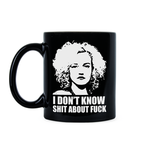Ruth Langmore Mug I Dont Know Shit about Fuck Coffee Cup