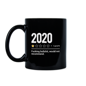 2020 One Star Mug 2020 1 Star Review Coffee Cup 2020 Would Not Recommend Mug