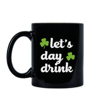 St Patricks Day Mug Lets Day Drink St Paddys Mug
