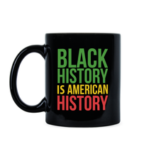 Black History is American History Mug Black History Coffee Cups