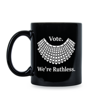 Vote Were Ruthless Coffee Mug Vote We Are Ruthless Cup RBG Ruth Bader Ginsburg Mugs We're