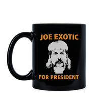Joe Exotic for President Mug Joe Exotic Coffee Mug Tiger King Mug