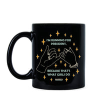 Elizabeth Warren Mug Pinky Promise Im Running For President Because Thats What Girls Do Coffee Cup
