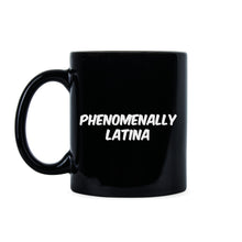 Phenomenally Latina Phenomenal Latina Coffee Mug