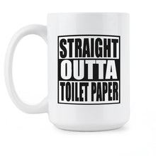 Straight Outta Toilet Paper Mug Toilet Paper Crisis Coffee Mug Funny Coronavirus Mug