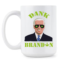 Dank Brandon Coffee Mug Legalization Coffee Cup