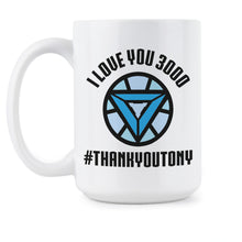 I Love You 3000 Coffee Mug Thank You Tony Stark Mug