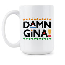Damn Gina Mug Martin TV Show Mug