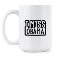 I Miss Obama Coffee Mug Barack Obama Cup