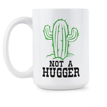 Not a Hugger Coffee Mug Not a Hugger Cactus Mug