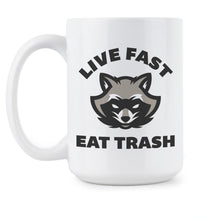 Live Fast Eat Trash Mug Trash Panda Mug Raccoon Mug Funny
