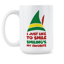 Buddy the Elf Mug I Just Like to Smile Smiling's My Favorite Mug