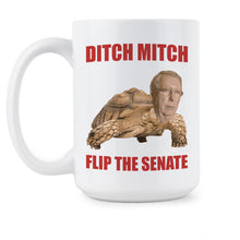 Ditch Mitch Mug Flip the Senate 2020 Get Mitch or Die Trying Coffee Mug