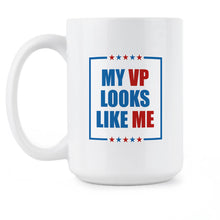 My VP Looks Like Me Mug Kamala Harris Cup My Vice President Looks Like Me