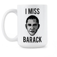 I Miss Barack Mug I Miss Obama Mug