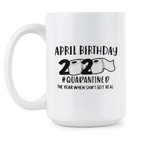 April Birthday Quarantine Mug April Birthday 2020 Quarantine Mug