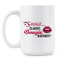 Im a Savage Classy Bougie Ratchet Imma Savage Classy Bougie Ratchet Mug
