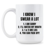 I Know I Swear A Lot Mug Cursing Coffee Mugs Funny Cuss Word Cups Cup