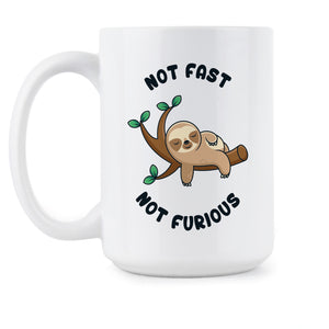 Not Fast Not Furious Mug Sloth Coffee Mug Funny Cute Sloth Cup