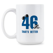 46 Thats Better 46 Biden Mug Biden Kamala Mug Aviators and Chucks