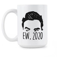 Ew 2020 Mug Ew 2020 David Coffee Cup Eww David Mugs