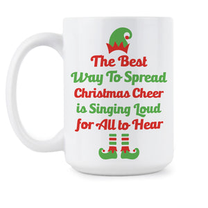 Singing Loud For All To Hear Mug The Best Way To Spread Christmas Cheer Mug