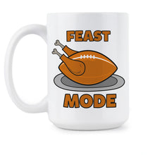 Feast Mode Thanksgiving Coffee Mugs Funny Thanksgiving Gifts