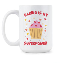 Baker Coffee Cup Baking is my Superpower Mug