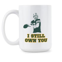 I Still Own You Greenbay Coffee Cup