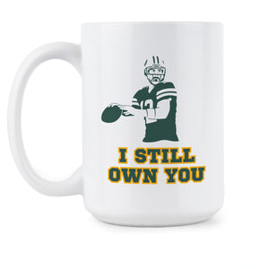 I Still Own You Greenbay Coffee Cup