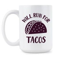 Funny Taco Mug Will Run For Tacos Mug Cute Taco Gifts