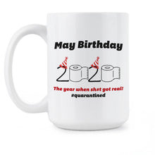 May Quarantine Birthday Mug 2020 May Birthday Quarantine Coffee Cup Quarantined