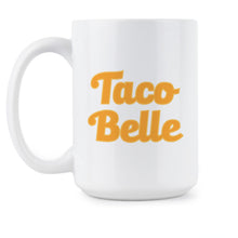 Taco Belle Mug Funny Taco Mug