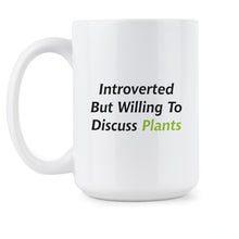 Introverted But Willing To Discuss Plants Coffee Mug Plant Lover Mug