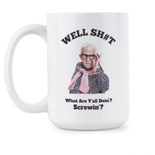 Workspace What Are Y’all Screwin white Leslie Jordan What Are Y’all Doing Mug White
