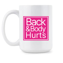 Back and Body Hurts Mug Funny Yoga Coffee Cup Gym Fitness Mugs Cups
