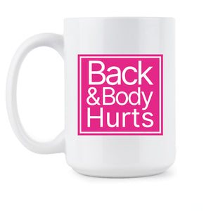 Back and Body Hurts Mug Funny Yoga Coffee Cup Gym Fitness Mugs Cups