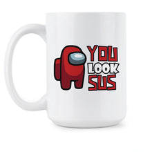 You Look Sus Mug You Look Sus Bro Coffee Cup