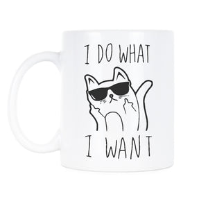 Cat I Do What I Want Mug I Do What I Want Cat Mug