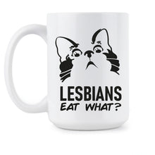 Lesbians Eat What Mug Funny Lesbian Coffee Mugs LGBTQ Cup