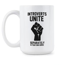 Introverts Unite Separately in Your Homes Mug Introvert Coffee Mug Cup Funny Introvert Gifts