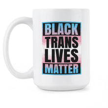 Black Trans Lives Matter Mug Trans Rights Coffee Cup