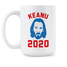 Keanu 2020 Mug Keanu for President Keanu Reeves Mug