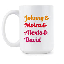 Schitts Creek Coffee Mug Schitts Creek Names Johnny and Moira and David and Alexis