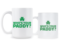 St Paddys Day Mug Whos Your Paddy Funny St Patricks Day Mug