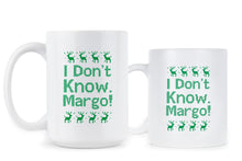 I Dont Know Margo Cup Christmas Vacation Mug