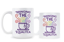 Bringing the Equalitea Coffee Mug Pride Coffee Mug Equality Mug