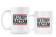 Titles:  Destroy Racism Mug Fight Racism Coffee Mug Civil Rights Mugs