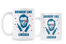 Drinkin Like Lincoln Abe Lincoln Mug Abraham Lincoln Coffee Mug Abe Lincoln Fourth of July