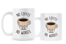 No Coffee No Workee Mug Funny Office Coffee Mug No Coffee No Workee Cup